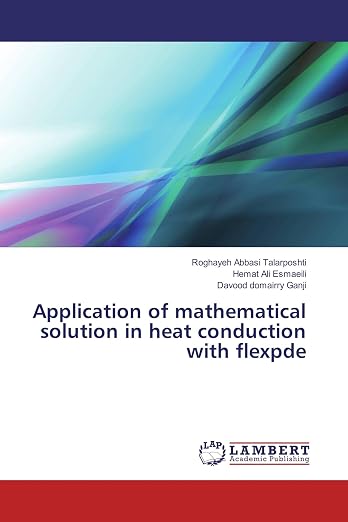 جلد کتاب Application of mathematical solution in heat conduction with flexpde